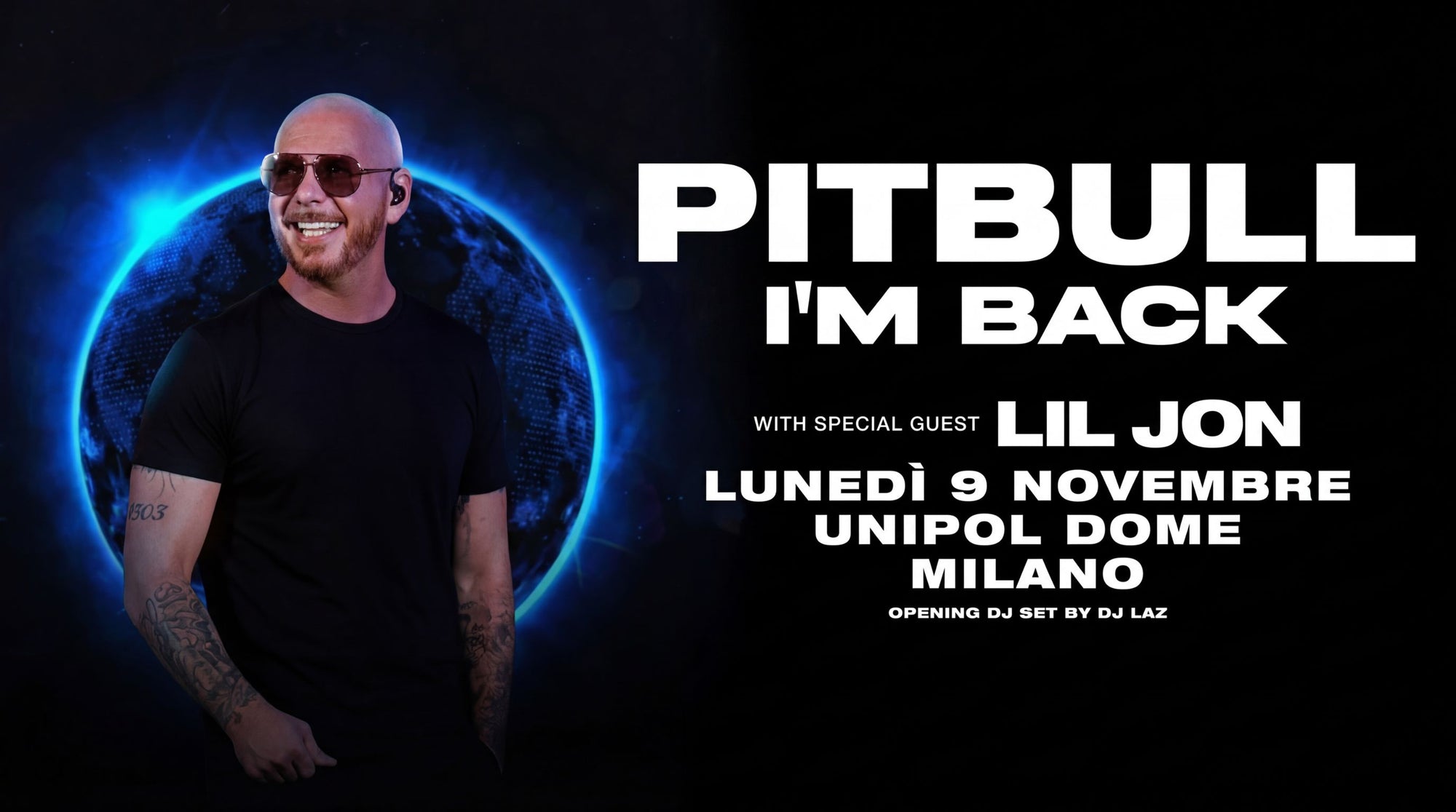 Pitbull — I'm Back Tour — Unipol Dome Milano